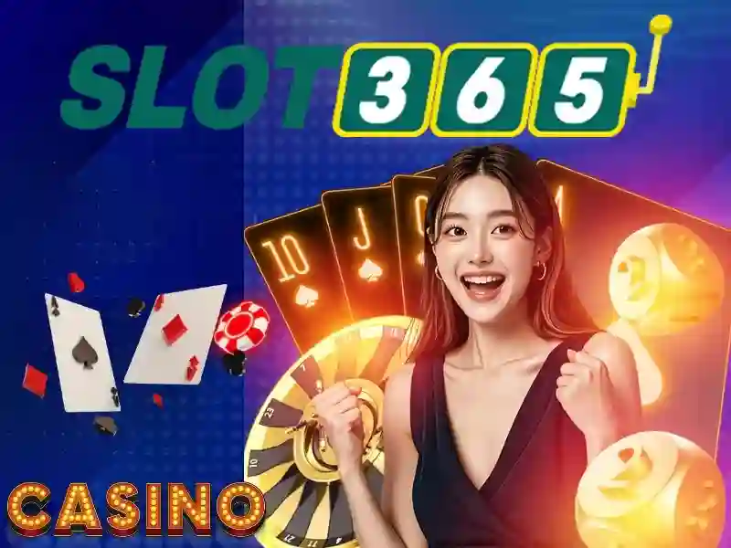 Slot365 - Nền tảng casino trực tuyến uy tín