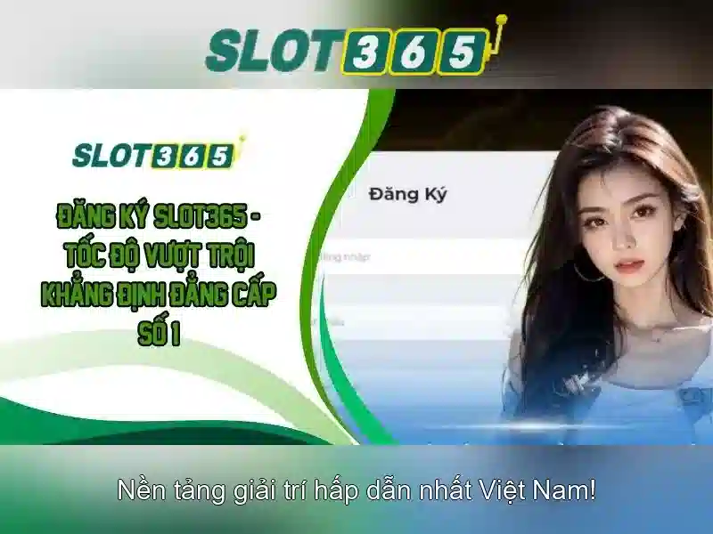 Trải nghiệm chơi slot tại Slot365