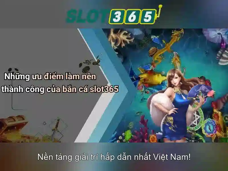 Tại sao chọn Slot365?